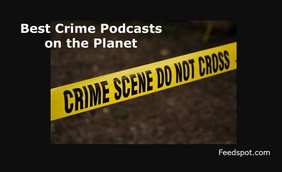 80 Best Crime Podcasts You Must Follow in 2024